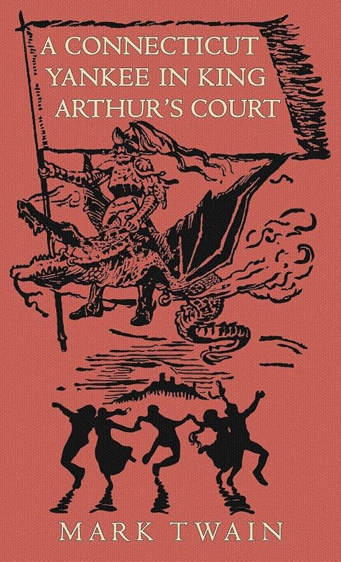 A Connecticut Yankee in King Arthur's Court by Mark Twain