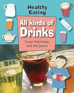All Kinds of Drinks (Healthy Eating)