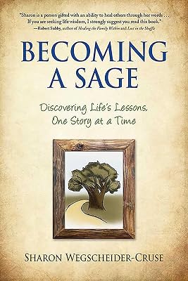 Becoming a Sage: Discovering Life's Lessons, One Story at a Time