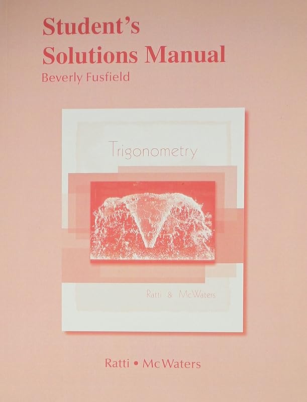 Student Solutions Manual for Trigonometry by J. S. Ratti
