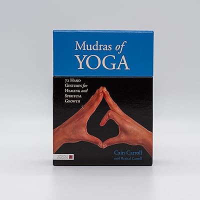 Mudras of Yoga: 72 Hand Gestures for Healing and Spiritual Growth