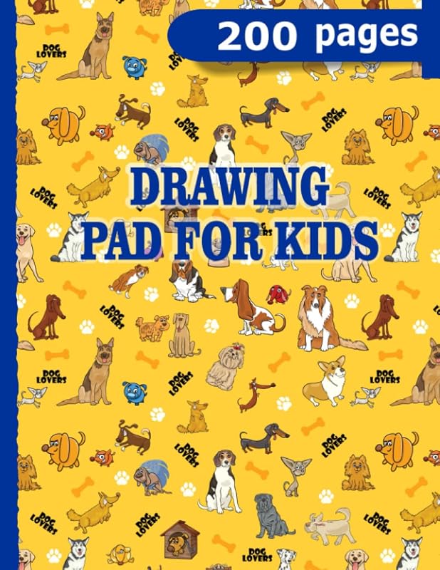Drawing Pad for Kids - Cute Dogs: Large Blank Papers for Sketching, Doodling or Painting - 200 Pages 8,5" x 11" by Sunny Pline