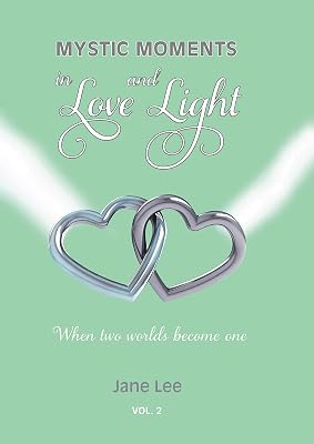 Mystic Moments in Love and Light Vol 2