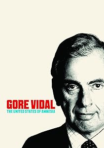 Gore Vidal : the United States of amnesia