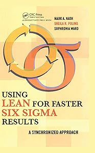 Using Lean for Faster Six Sigma Results: A Synchronized Approach by Mark Nash