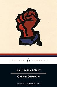 On Revolution (Penguin Classics) by Hannah Arendt