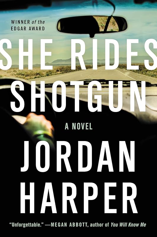 She Rides Shotgun: A Novel by Jordan Harper