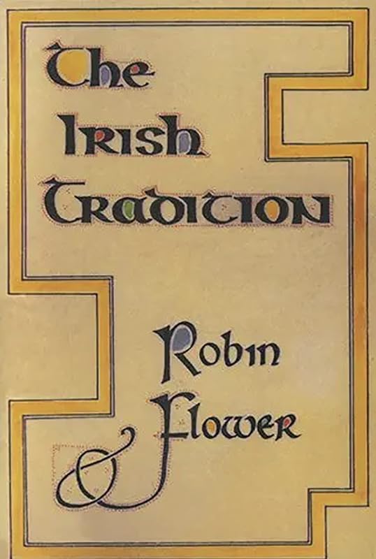 The Irish Tradition by Robin Flower