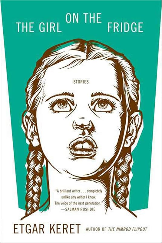 The Girl on the Fridge: Stories by Etgar Keret