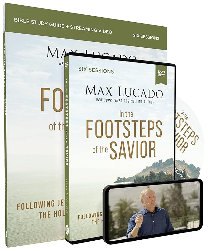 In the Footsteps of the Savior Study Guide with DVD: Following Jesus Through the Holy Land by Max Lucado