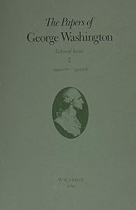 The Papers of George Washington: August 1755-April 1756 (Volume 2) (Colonial Series) by George Washington