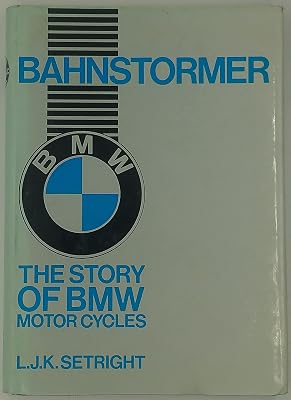 Bahnstormer: The Story of BMW Motorcycles