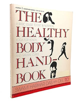 The healthy body handbook: A basic guide to diet and nutrition, yoga for health, and natural cures (Harper colophon books ; CN-730)