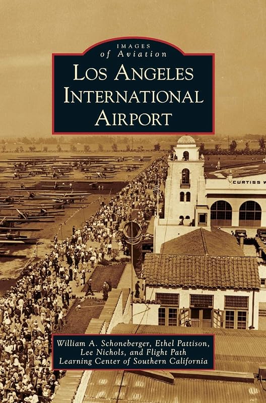 Los Angeles International Airport by William a Schoneberger
