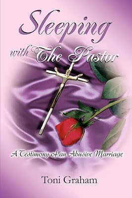 Sleeping With The Pastor: A Testimony of an Abusive Marriage