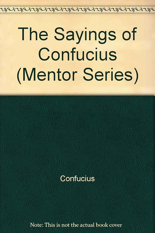 The Sayings of Confucius by Confucius