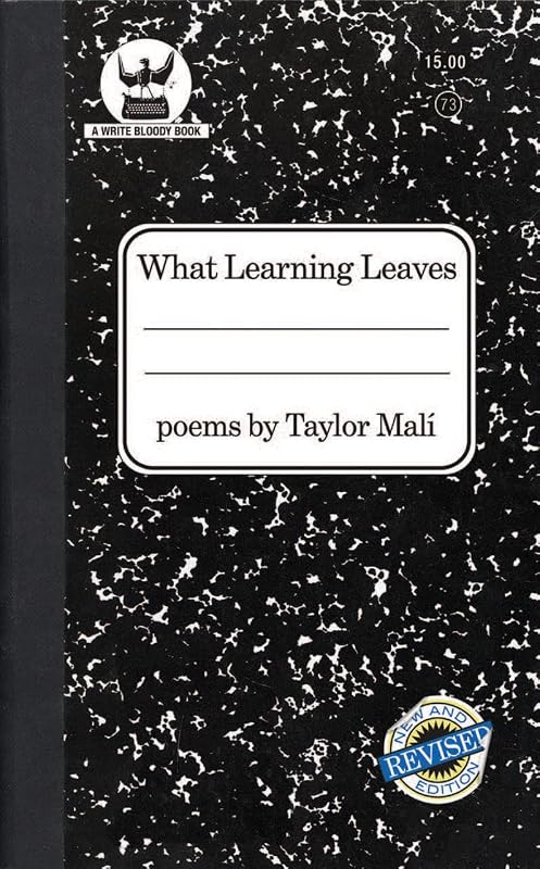 What Learning Leaves: New Edition by Taylor Mali