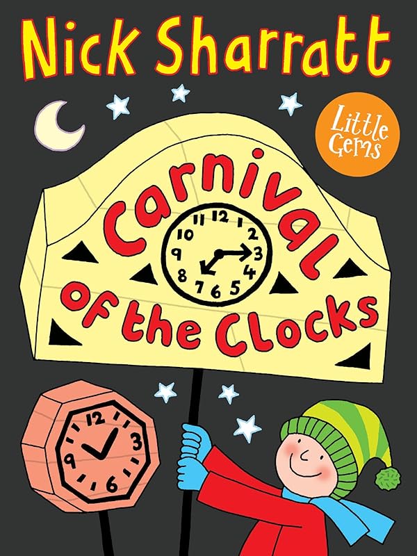 Little Gems - Carnival of the Clocks by Nick Sharratt