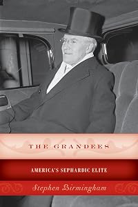 The Grandees: America’s Sephardic Elite by Stephen Birmingham