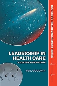 Leadership in Health Care: A European Perspective (Health Management)