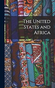 The United States and Africa