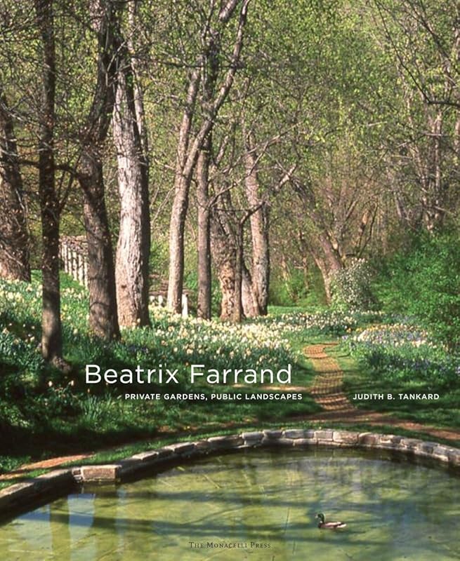 Beatrix Farrand: Private Gardens, Public Landscapes by Judith B. Tankard