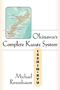 Okinawa's Complete Karate: Isshin Ryu by Michael Rosenbaum