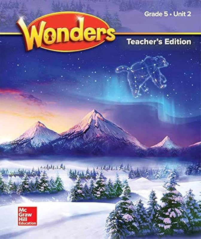 Wonders Grade 5 Teacher's Edition Unit 2 (ELEMENTARY CORE READING) by McGraw Hill