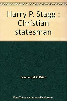 Harry P. Stagg: Christian statesman