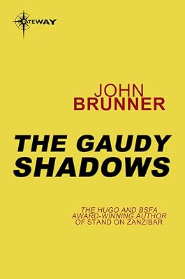 The Gaudy Shadows