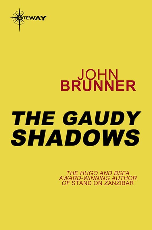 The Gaudy Shadows by John Brunner