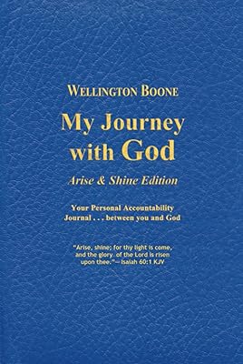 My Journey with God Arise & Shine: Your Personal Accountability Journal . . . between you and God