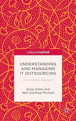 Understanding and Managing IT Outsourcing: A Partnership Approach