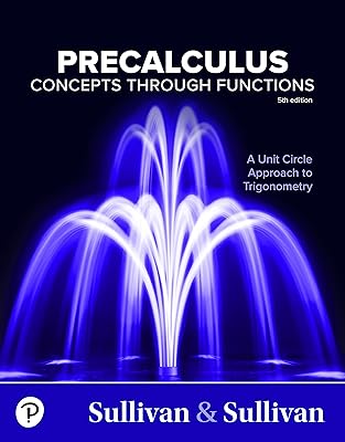 Precalculus: Concepts Through Functions, A Unit Circle Approach to Trigonometry