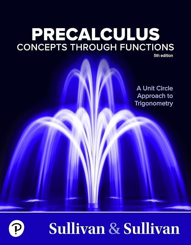 Precalculus: Concepts Through Functions, A Unit Circle Approach to Trigonometry by Michael Sullivan