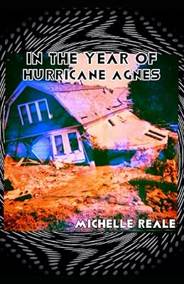 In the Year of Hurricane Agnes