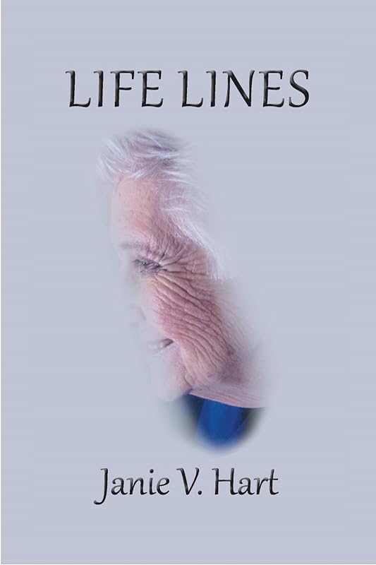 Life Lines by Janie V. Hart