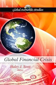 Global Financial Crisis (Global Financial Studies) by Haley J. Scott
