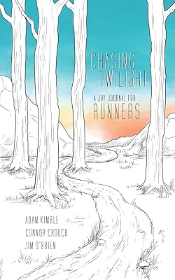 Chasing Twilight: A Joy Journal for Runners