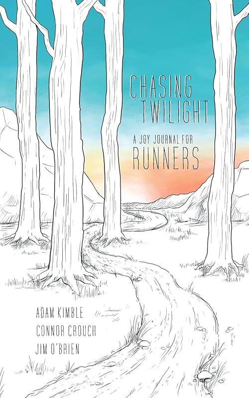 Chasing Twilight: A Joy Journal for Runners by Adam Kimble