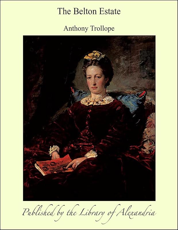The Belton Estate by Anthony Trollope