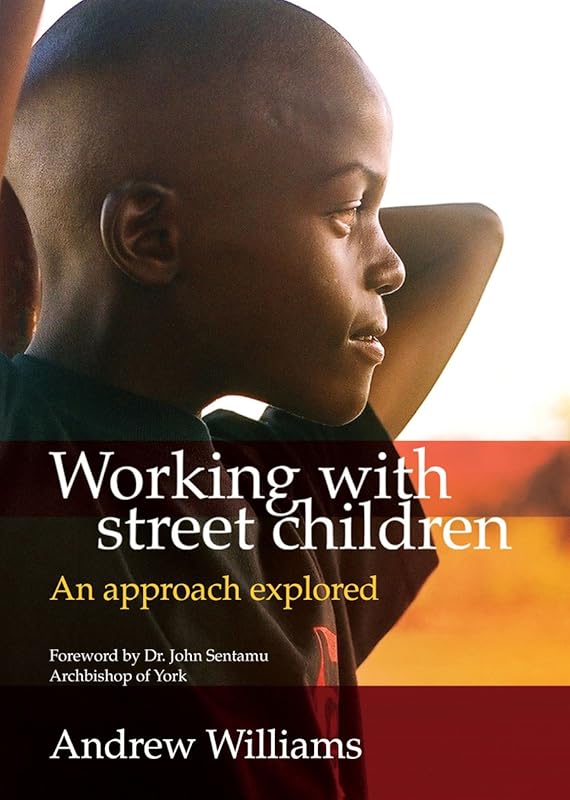 Working with Street Children: An Approach Explored by Williams