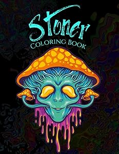 Stoner Coloring Book: Psychedelic & Relaxation Gift for Adult Men & Women