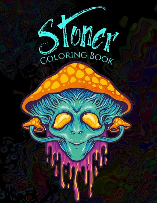 Stoner Coloring Book: Psychedelic & Relaxation Gift for Adult Men & Women by Michael Blackmore