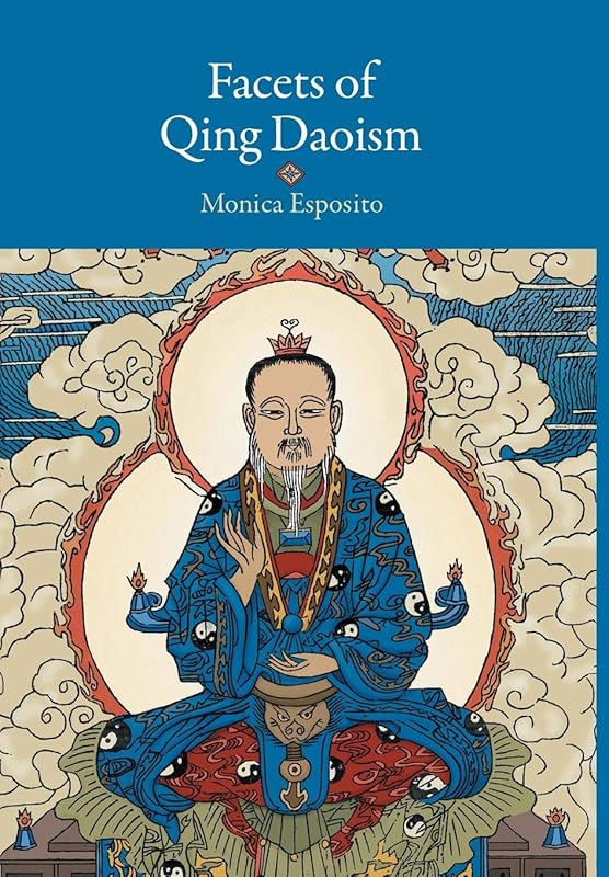 Facets of Qing Daoism by Monica Esposito