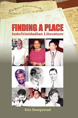 Finding a Place: The IndoTrinidadian Contribution to Literature, 1850-1950