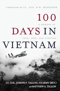 100 Days in Vietnam: A Memoir of Love, War, and Survival by Lt Col Joseph F Tallon