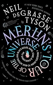 Merlin's Tour of the Universe, Revised and Updated for the Twenty-First Century: A Traveler's Guide to Blue Moons and Black Holes, Mars, Stars, and Everything Far