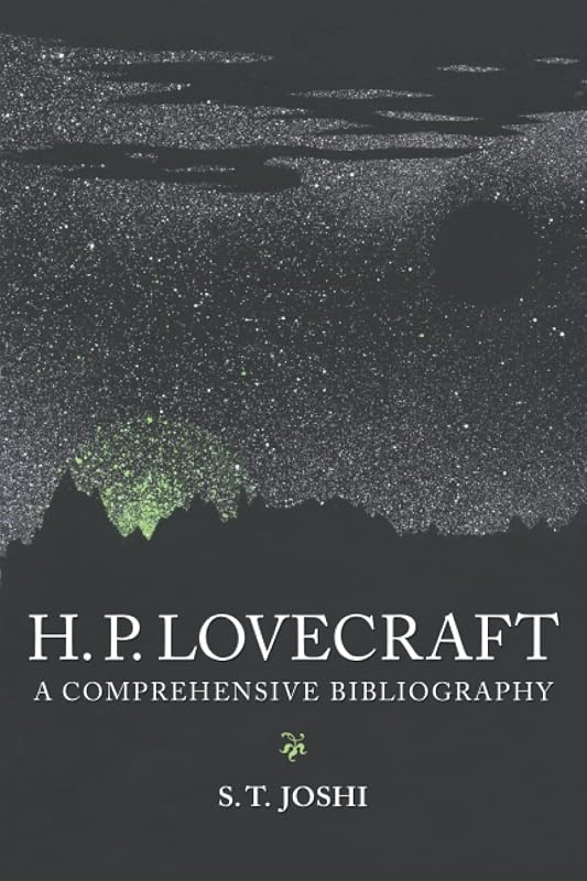 H. P. Lovecraft: A Comprehensive Bibliography by S. T. Joshi