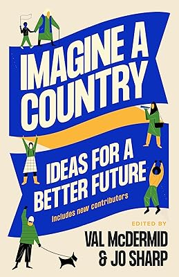 Imagine A Country: Ideas for a Better Future